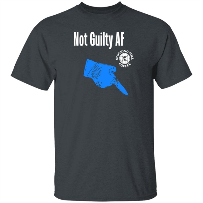 Stocking Mill Coffee Store Not Guilty Af Shirt Stocking Mill Coffee Store Not Guilty Af Shirt