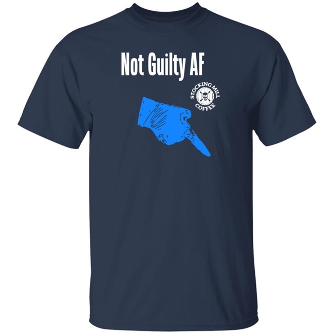 Stocking Mill Coffee Store Not Guilty Af Shirt Stocking Mill Coffee Store Not Guilty Af Shirt