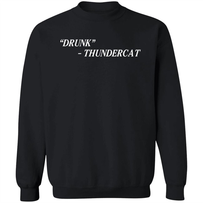 Thundercat Merch Drunk Shirt Thundercat Merch Drunk Shirt