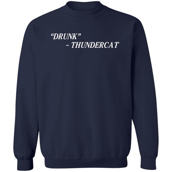 Thundercat Merch Drunk Shirt Thundercat Merch Drunk Shirt