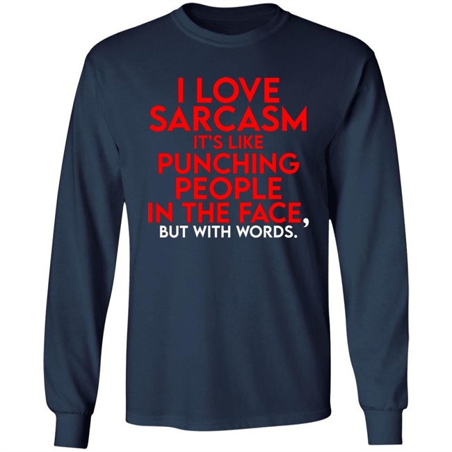 Fake Joe Biden I Love Sarcasm It’S Like Punching People In The Face, But With Words Shirt Fake Joe Biden I Love Sarcasm It’S Like Punching People In The Face, But With Words Shirt