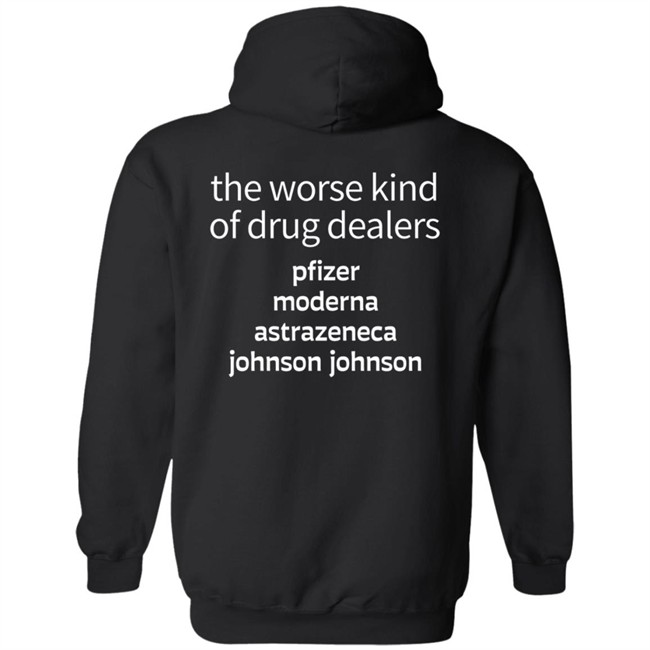Erminio Franceschini The Worse Kind Of Drug Dealers Pfizer Moderna Astrazeneca Johnson Johnson Shirt Erminio Franceschini The Worse Kind Of Drug Dealers Pfizer Moderna Astrazeneca Johnson Johnson Shirt