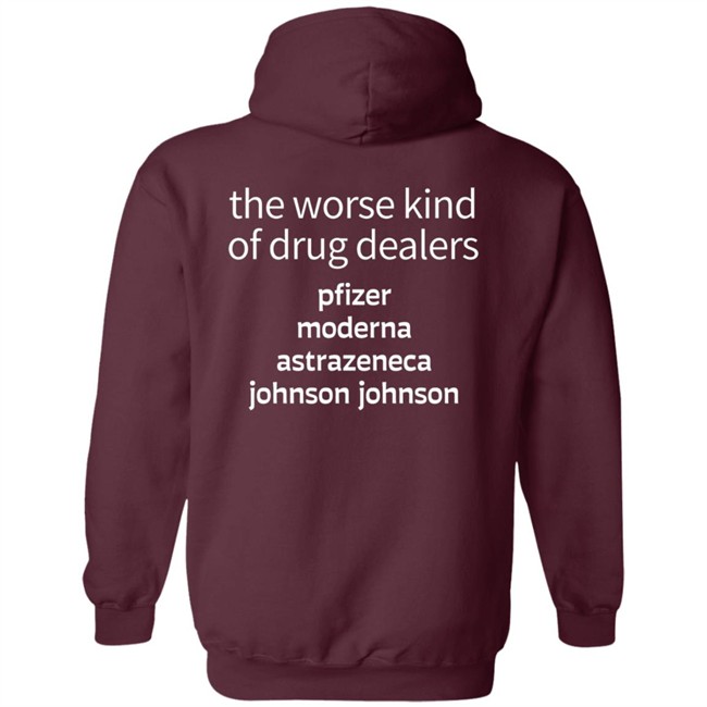 Erminio Franceschini The Worse Kind Of Drug Dealers Pfizer Moderna Astrazeneca Johnson Johnson Shirt Erminio Franceschini The Worse Kind Of Drug Dealers Pfizer Moderna Astrazeneca Johnson Johnson Shirt