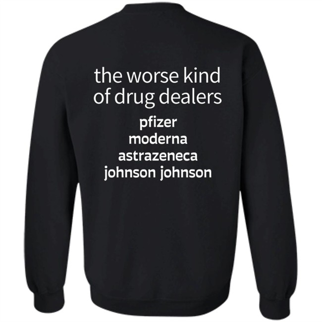 Erminio Franceschini The Worse Kind Of Drug Dealers Pfizer Moderna Astrazeneca Johnson Johnson Shirt Erminio Franceschini The Worse Kind Of Drug Dealers Pfizer Moderna Astrazeneca Johnson Johnson Shirt