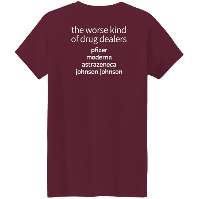 Erminio Franceschini The Worse Kind Of Drug Dealers Pfizer Moderna Astrazeneca Johnson Johnson Shirt Erminio Franceschini The Worse Kind Of Drug Dealers Pfizer Moderna Astrazeneca Johnson Johnson Shirt