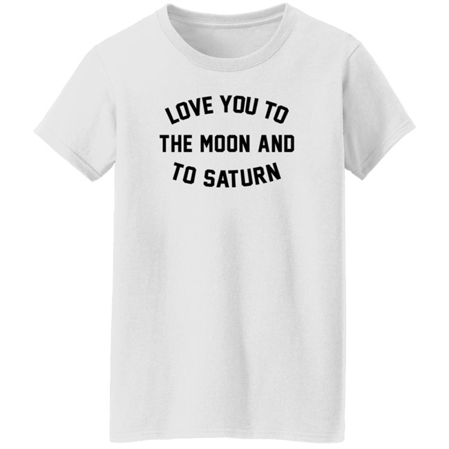 Taylor Swift Store Merch Love You To The Moon And To Saturn Shirt Taylor Swift Store Merch Love You To The Moon And To Saturn Shirt