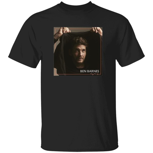 Ben Barnes Merch Ben Barnes Songs For You Cover Art Tee Shirt