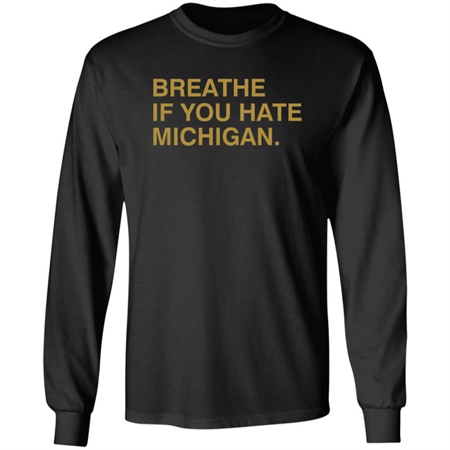 Breathe If You Hate Michigan. Shirt Obvious Shirts Breathe If You Hate Michigan. Shirt Obvious Shirts