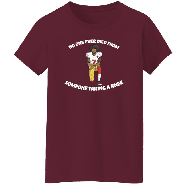Bad Brad RSR Colin Kaepernick No One Ever Died From Someone Taking A Knee Shirt Bad Brad RSR Colin Kaepernick No One Ever Died From Someone Taking A Knee Shirt