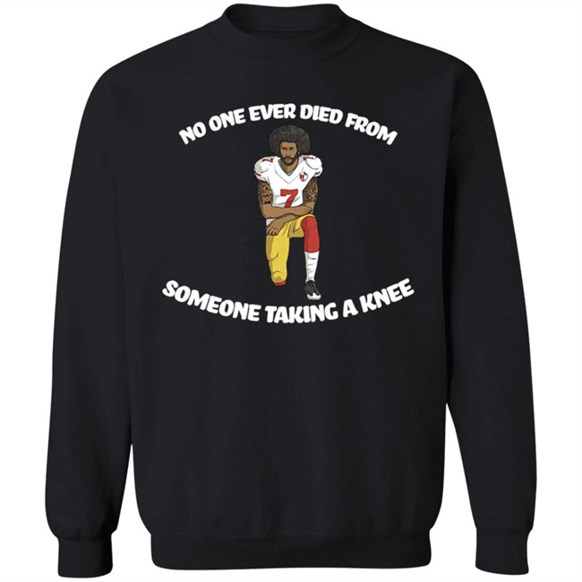Bad Brad RSR Colin Kaepernick No One Ever Died From Someone Taking A Knee Shirt Bad Brad RSR Colin Kaepernick No One Ever Died From Someone Taking A Knee Shirt