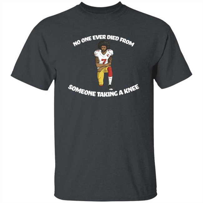 Bad Brad RSR Colin Kaepernick No One Ever Died From Someone Taking A Knee Shirt Bad Brad RSR Colin Kaepernick No One Ever Died From Someone Taking A Knee Shirt