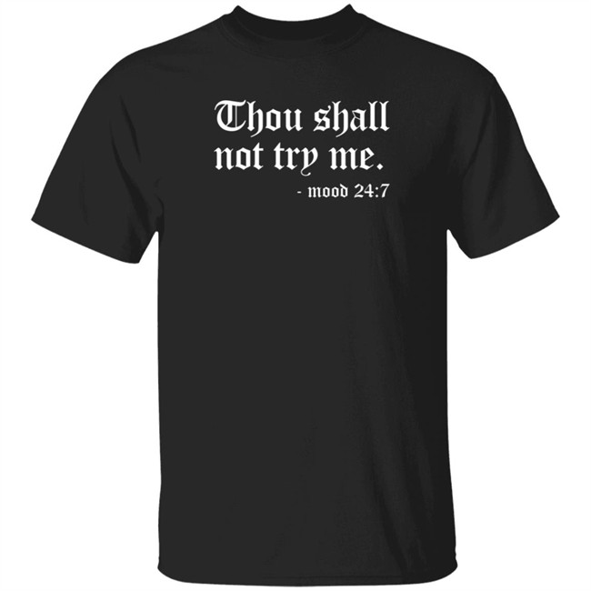 Keisha Lance Bottoms Thou Shall Not Try Me Mood 24 7 Sweatshirt Shirt Keisha Lance Bottoms Thou Shall Not Try Me Mood 24 7 Sweatshirt Shirt