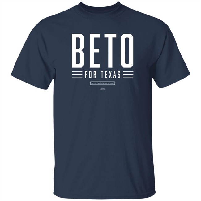 Beto For Texas Store Merch Tee Shirt Betoorourke Beto O'rourke Nick Rathod Beto For Texas Store Merch Tee Shirt Betoorourke Beto O'rourke Nick Rathod