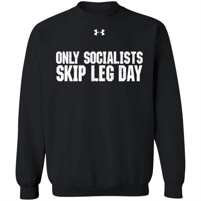 Crenshaw For Congress Shop Only Socialists Skip Leg Day Tee Shirt Crenshaw For Congress Shop Only Socialists Skip Leg Day Tee Shirt