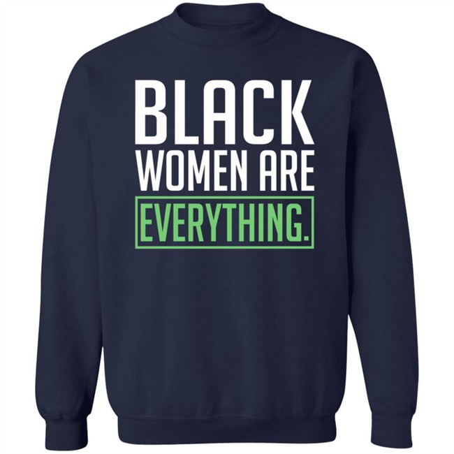 Uché Blackstock Black Women Are Everything Shirt Uché Blackstock Black Women Are Everything Shirt