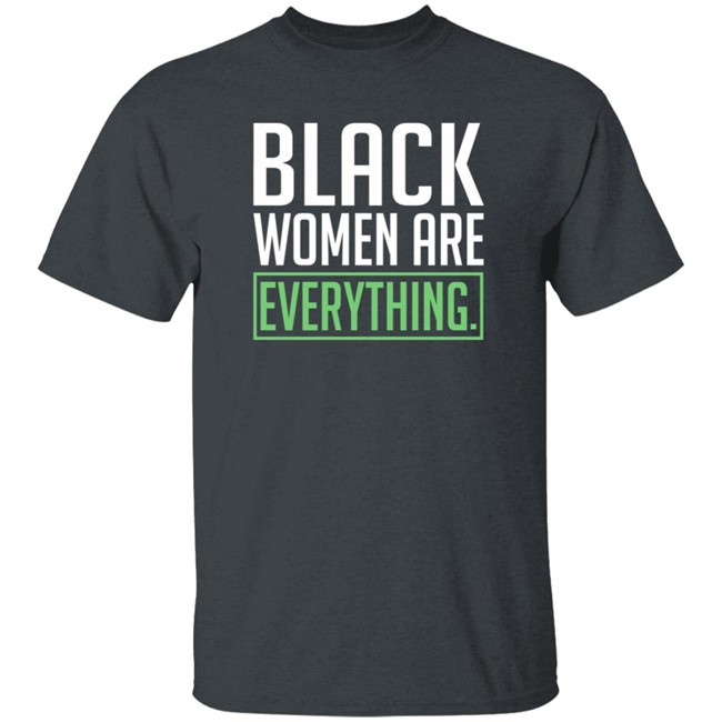 Uché Blackstock Black Women Are Everything Shirt Uché Blackstock Black Women Are Everything Shirt