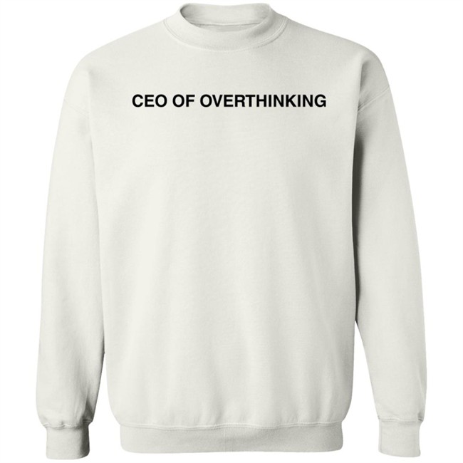 Alisha Marie Merch Ceo Of Overthinking Sweatshirt Alisha Marie Merch Ceo Of Overthinking Sweatshirt