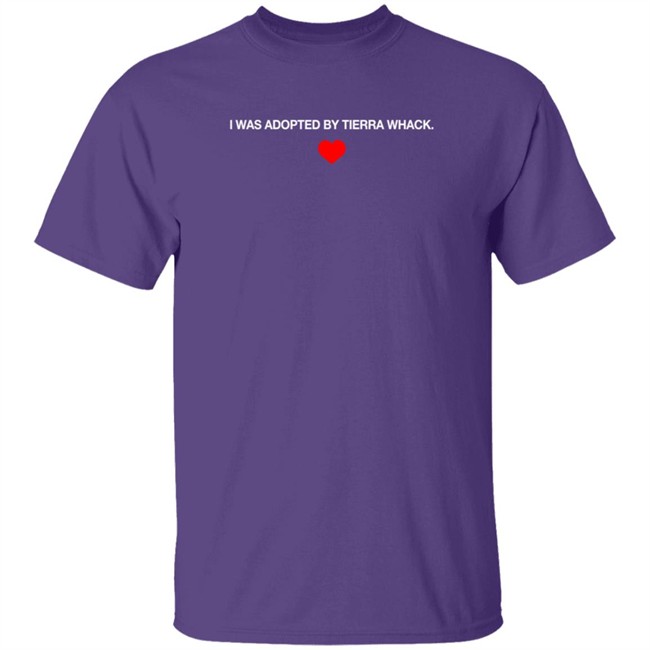 Tierra Whack Merch I Was Adopted By Tierra Whack Shirt Tierra Whack Merch I Was Adopted By Tierra Whack Shirt