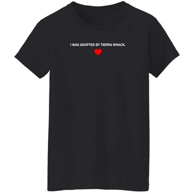 Tierra Whack Merch I Was Adopted By Tierra Whack Shirt Tierra Whack Merch I Was Adopted By Tierra Whack Shirt