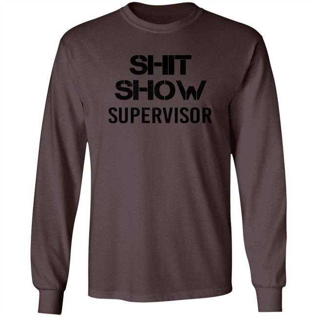 Roclogic Shit Show Supervisor Long Sleeve