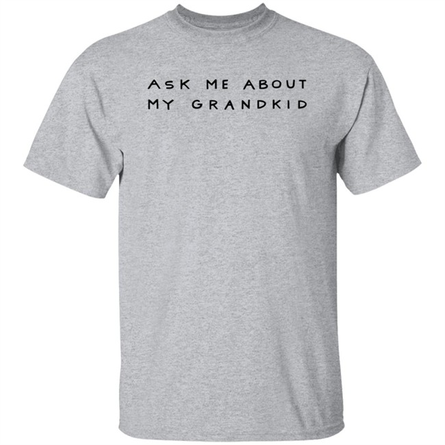 Buzzfeed Unsolved Merch BuzzFeed Ask Me About My Grandkid Grandparents Day T Shirt