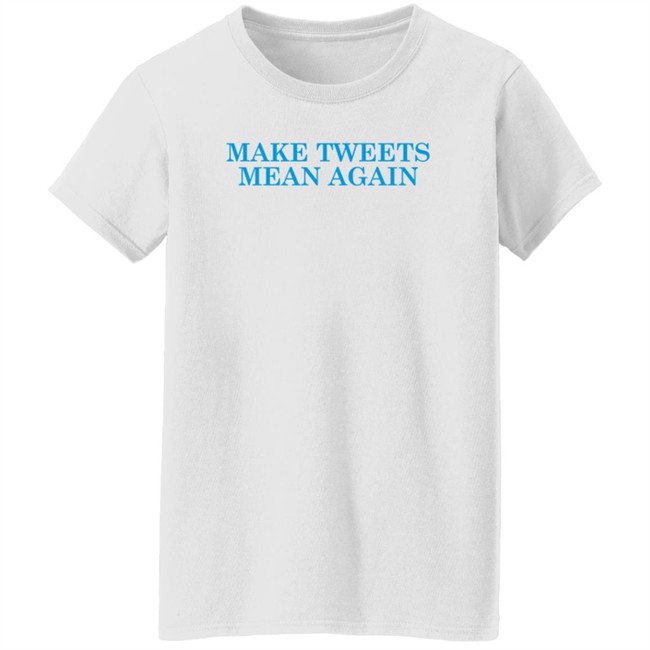 Daily Wire Merch Make Tweets Mean Again T Shirt Daily Wire Merch Make Tweets Mean Again T Shirt
