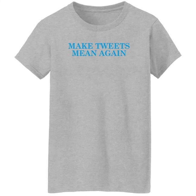 Daily Wire Merch Make Tweets Mean Again T Shirt Daily Wire Merch Make Tweets Mean Again T Shirt