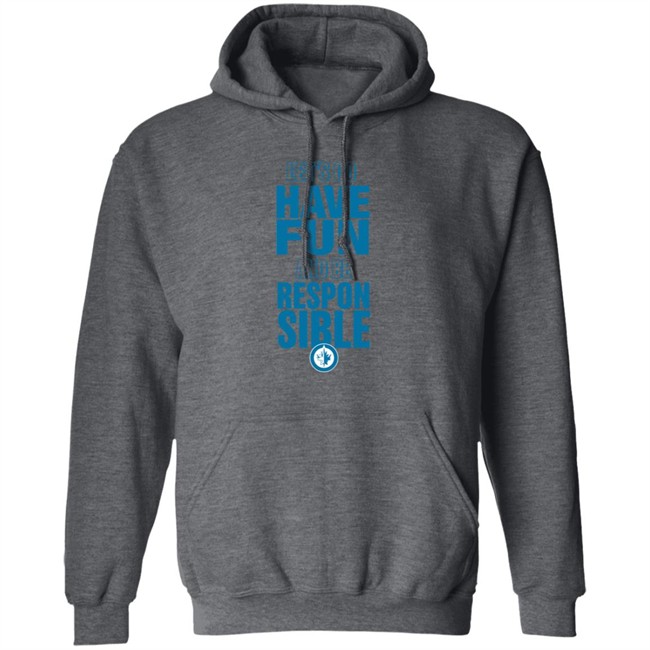 True North Shop Merch Winnipeg Jets Let's Go Have Fun And Be Respon Sible Shirt True North Shop Merch Winnipeg Jets Let's Go Have Fun And Be Respon Sible Shirt