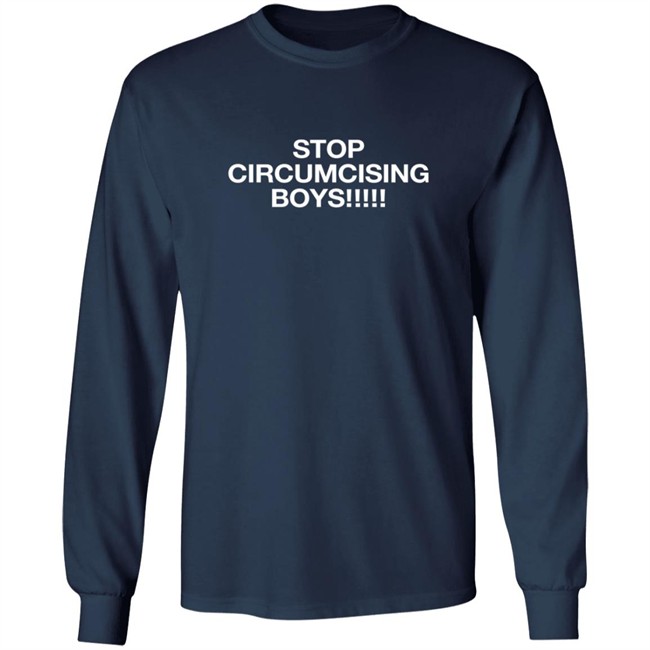 Stop Circumcising Boys Shirt Stop Circumcising Boys Shirt
