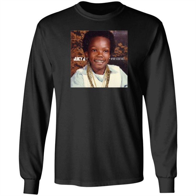 Three 6 Mafia Merch Juicy J Must Be Nice Shirt Three 6 Mafia Merch Juicy J Must Be Nice Shirt