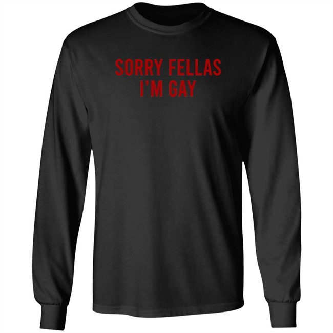 Sorry Fellas I'm Gay T Shirt SapphicsMCU