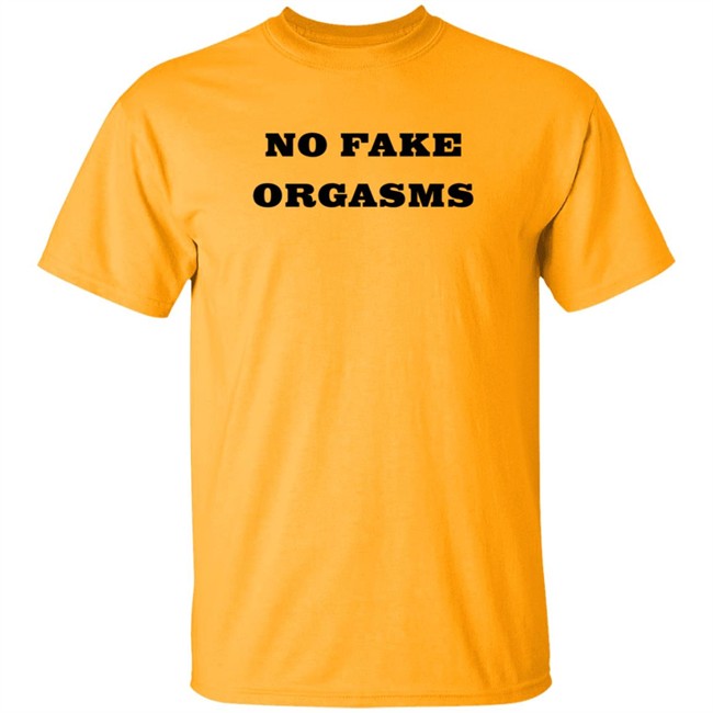 No Fake Orgasms Shirt Kemi Marie No Fake Orgasms Shirt Kemi Marie