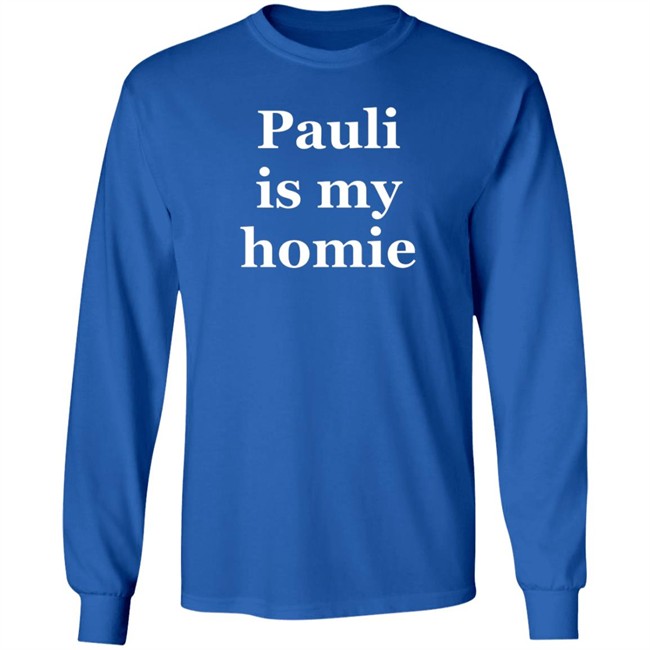 Blondedrry Pauli Is My Homie Hoodie Pauli The Psm Blondedrry Pauli Is My Homie Hoodie Pauli The Psm
