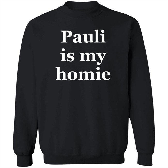 Blondedrry Pauli Is My Homie Hoodie Pauli The Psm Blondedrry Pauli Is My Homie Hoodie Pauli The Psm