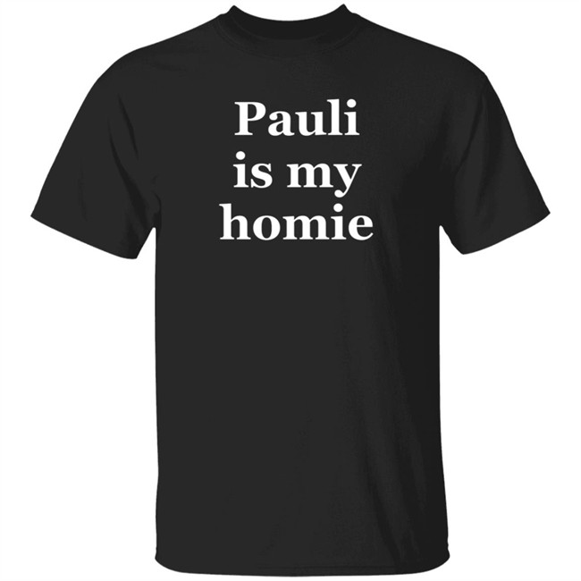 Blondedrry Pauli Is My Homie Hoodie Pauli The Psm Blondedrry Pauli Is My Homie Hoodie Pauli The Psm