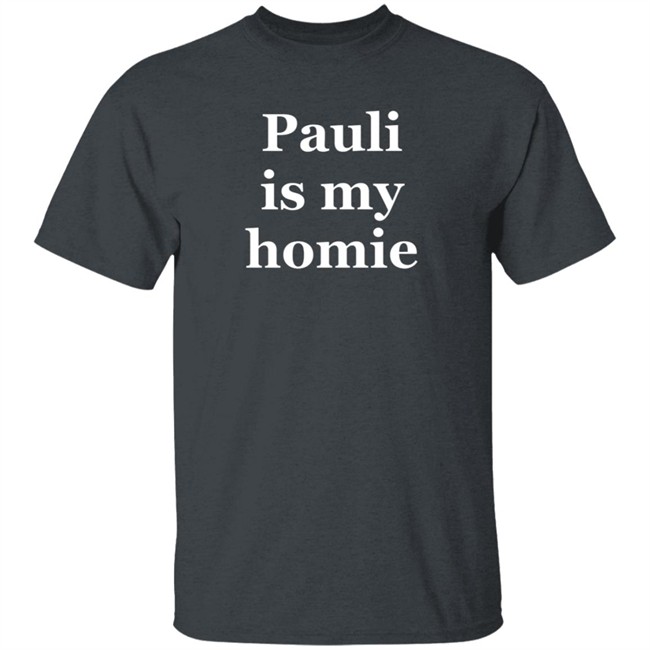 Blondedrry Pauli Is My Homie Hoodie Pauli The Psm Blondedrry Pauli Is My Homie Hoodie Pauli The Psm