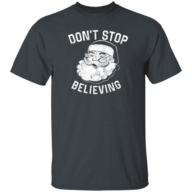 Ammo Dawg55b Don't Stop Believing Noel Shirt Ammo Dawg55b Don't Stop Believing Noel Shirt