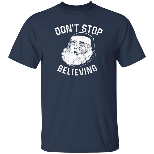 Ammo Dawg55b Don't Stop Believing Noel Shirt Ammo Dawg55b Don't Stop Believing Noel Shirt
