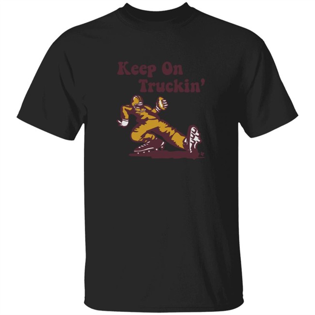 Keep On Truckin Breakingt Shirt