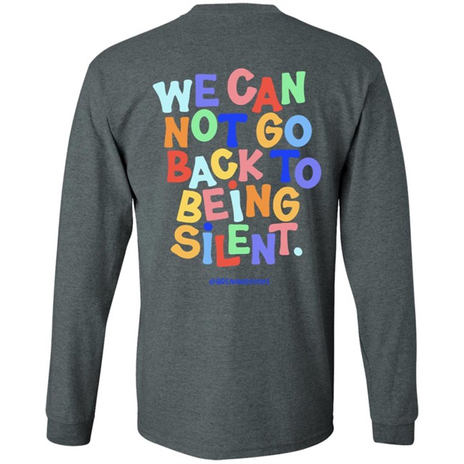 Blm Black Live Matter We Can Not Go Back To Being Silent T Shirt Blm Black Live Matter We Can Not Go Back To Being Silent T Shirt
