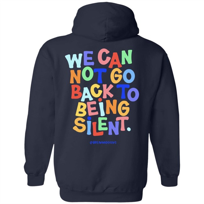 Blm Black Live Matter We Can Not Go Back To Being Silent T Shirt Blm Black Live Matter We Can Not Go Back To Being Silent T Shirt