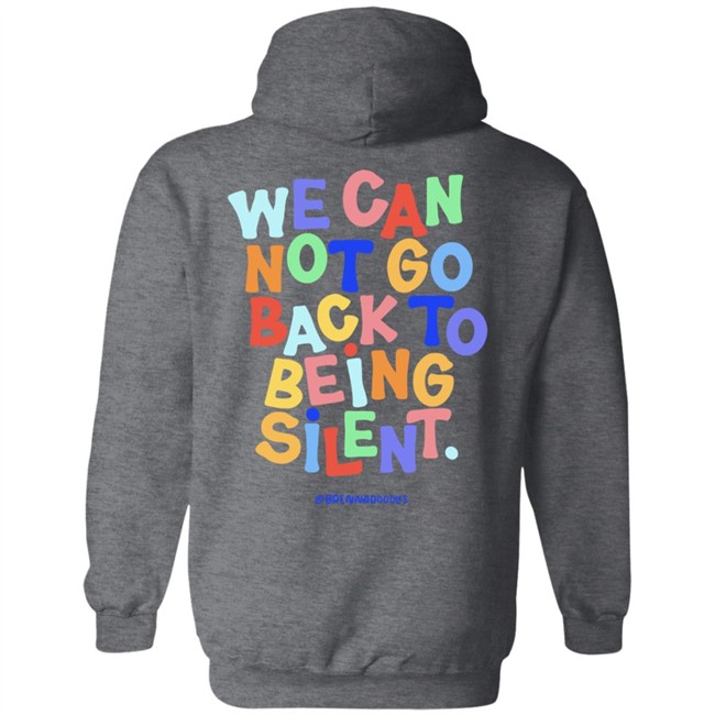 Blm Black Live Matter We Can Not Go Back To Being Silent T Shirt Blm Black Live Matter We Can Not Go Back To Being Silent T Shirt