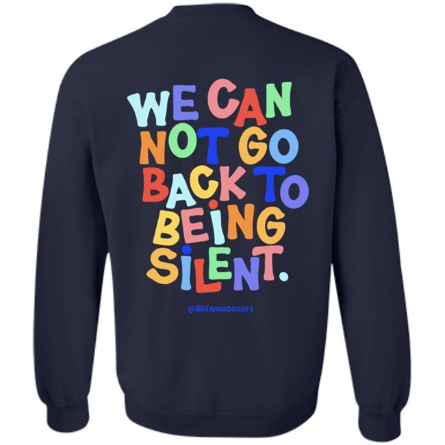 Blm Black Live Matter We Can Not Go Back To Being Silent T Shirt Blm Black Live Matter We Can Not Go Back To Being Silent T Shirt