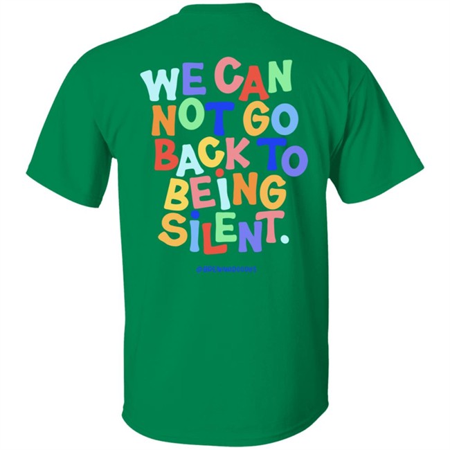 Blm Black Live Matter We Can Not Go Back To Being Silent T Shirt Blm Black Live Matter We Can Not Go Back To Being Silent T Shirt