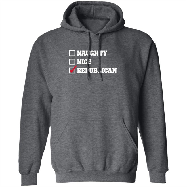 Freedom Tees Merch Naughty Nice Republican Hoodie Freedom Tees Merch Naughty Nice Republican Hoodie