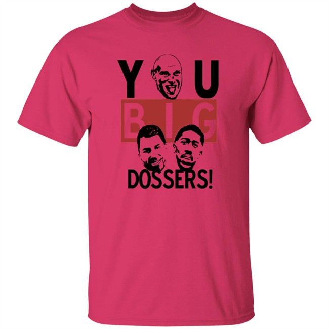 Tyson Fury You Big Dossers T Shirt Tyson Fury You Big Dossers T Shirt