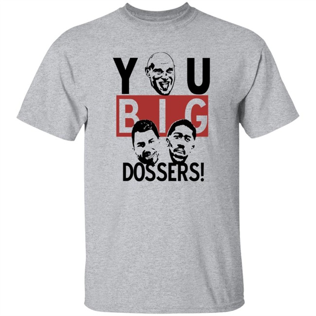 Tyson Fury You Big Dossers T Shirt Tyson Fury You Big Dossers T Shirt