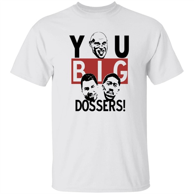 Tyson Fury You Big Dossers T Shirt