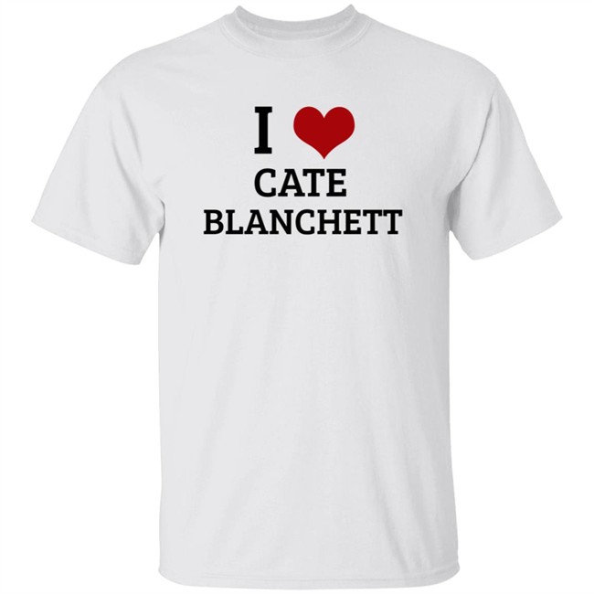 I Heart Cate Blanchett T Shirt