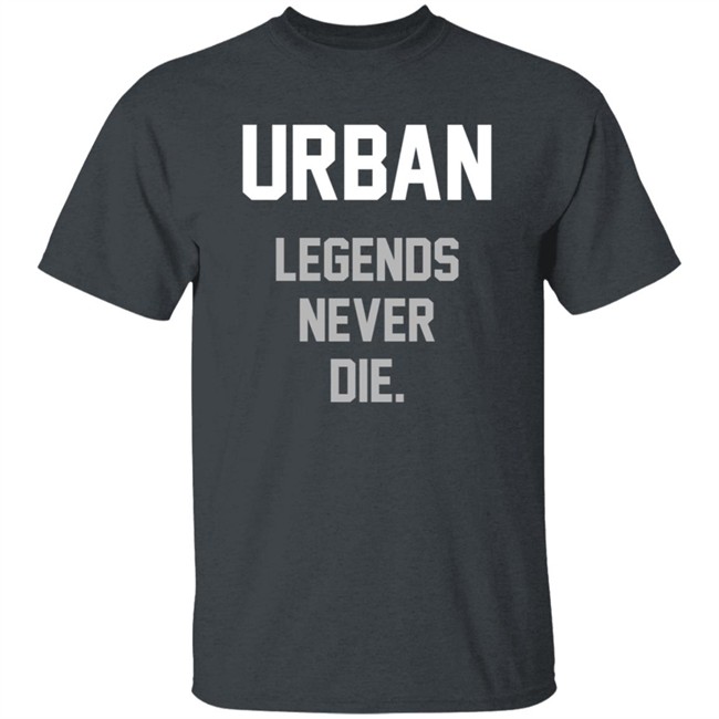 Meyer Urban Legends Never Die Shirt My Sports Update Meyer Urban Legends Never Die Shirt My Sports Update